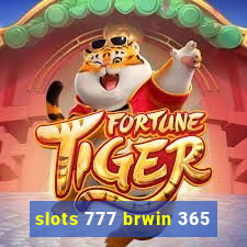 slots 777 brwin 365